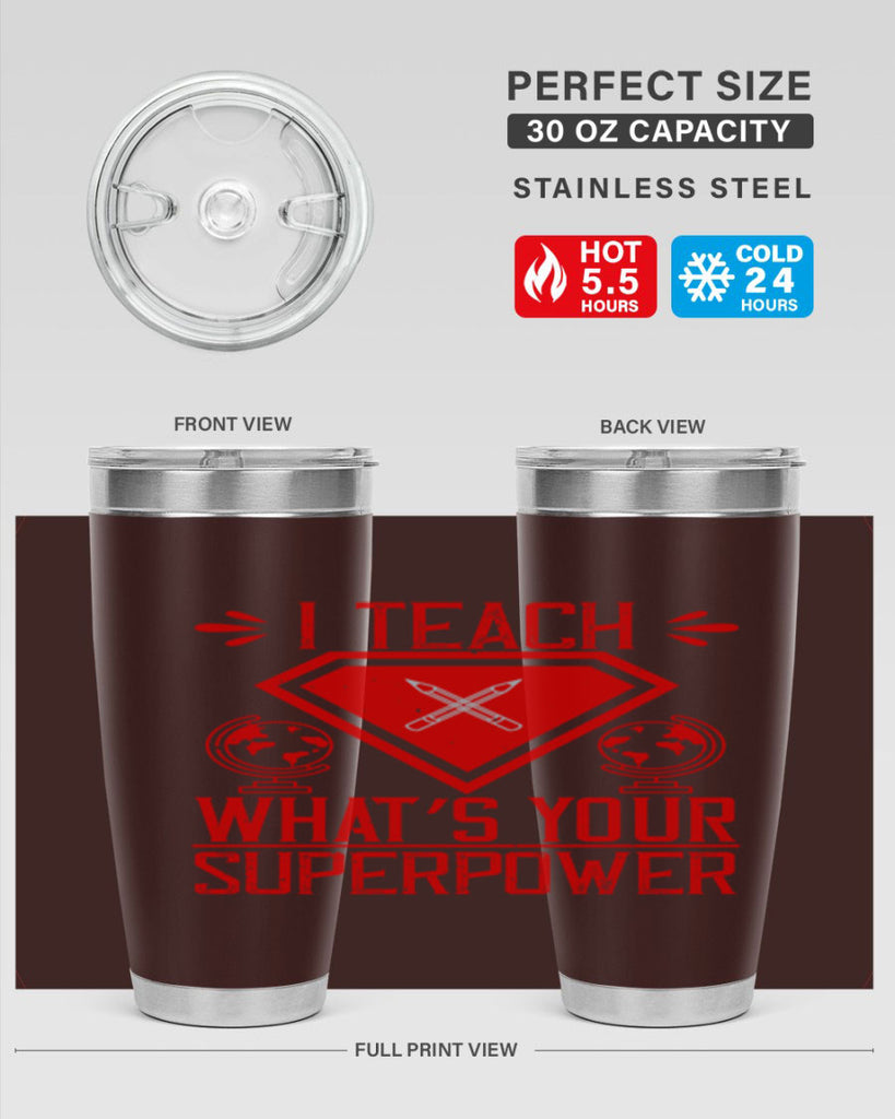 I teach what’s your superpower Style 102#- teacher- tumbler