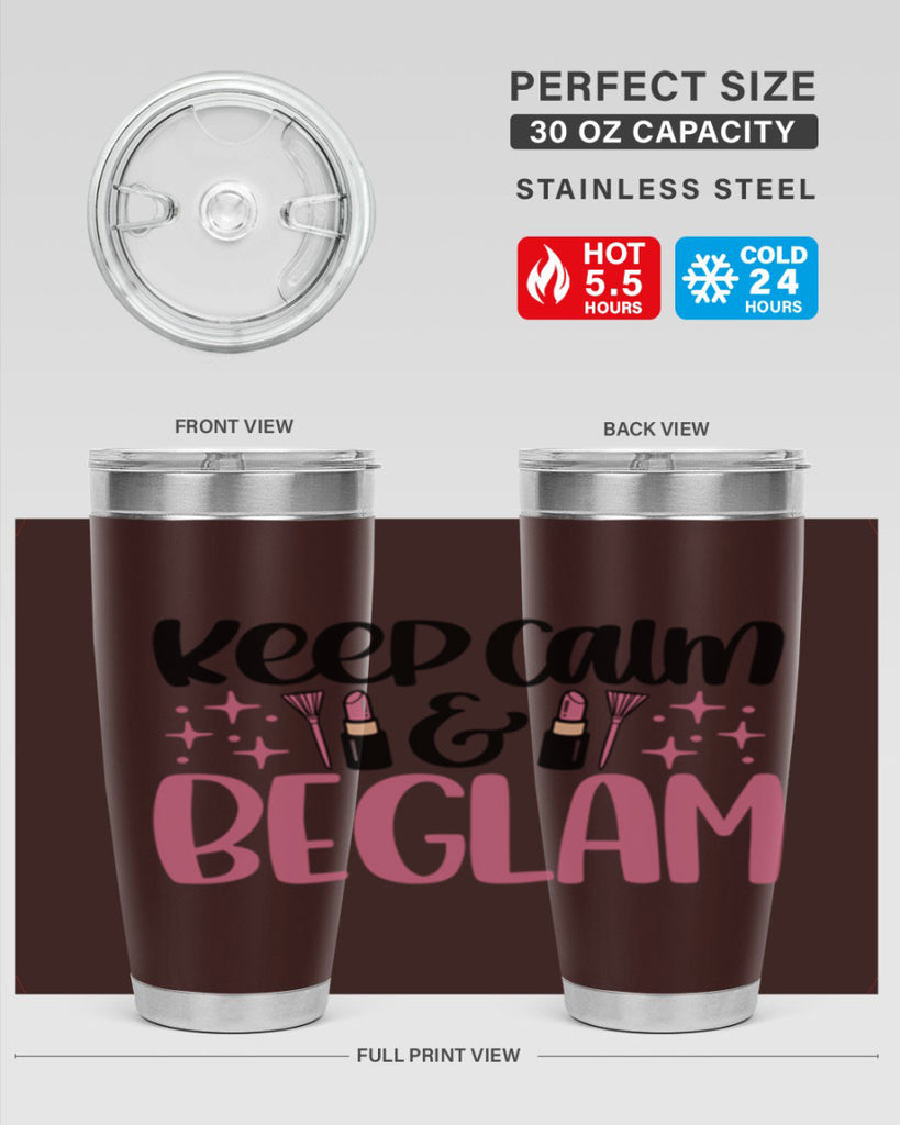 Keep Calm Be Glam Style 74#- make up- Tumbler