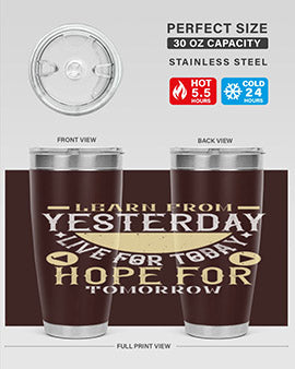 Learn from Yesterday Live for Today Hope for Tomorrow Style 22#- diabetes- Tumbler