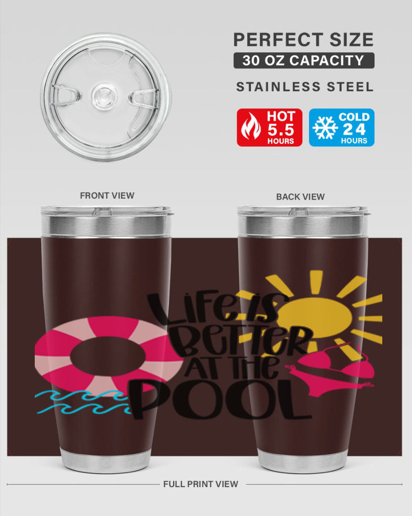 Life Is Better At The Pool Style 33#- summer- Tumbler
