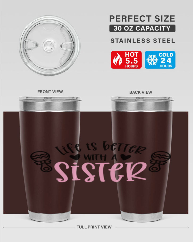 Life Is Better With A Sister Style 71#- baby- tumbler