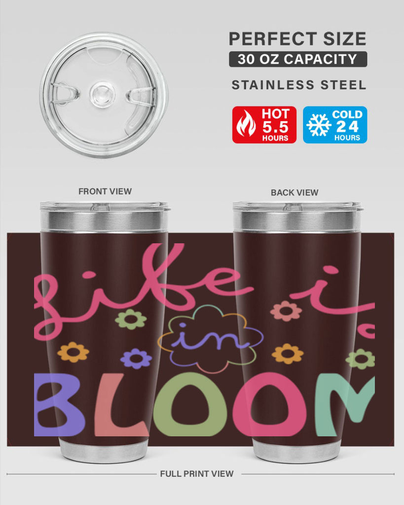 Life is in bloom299#- spring- Tumbler