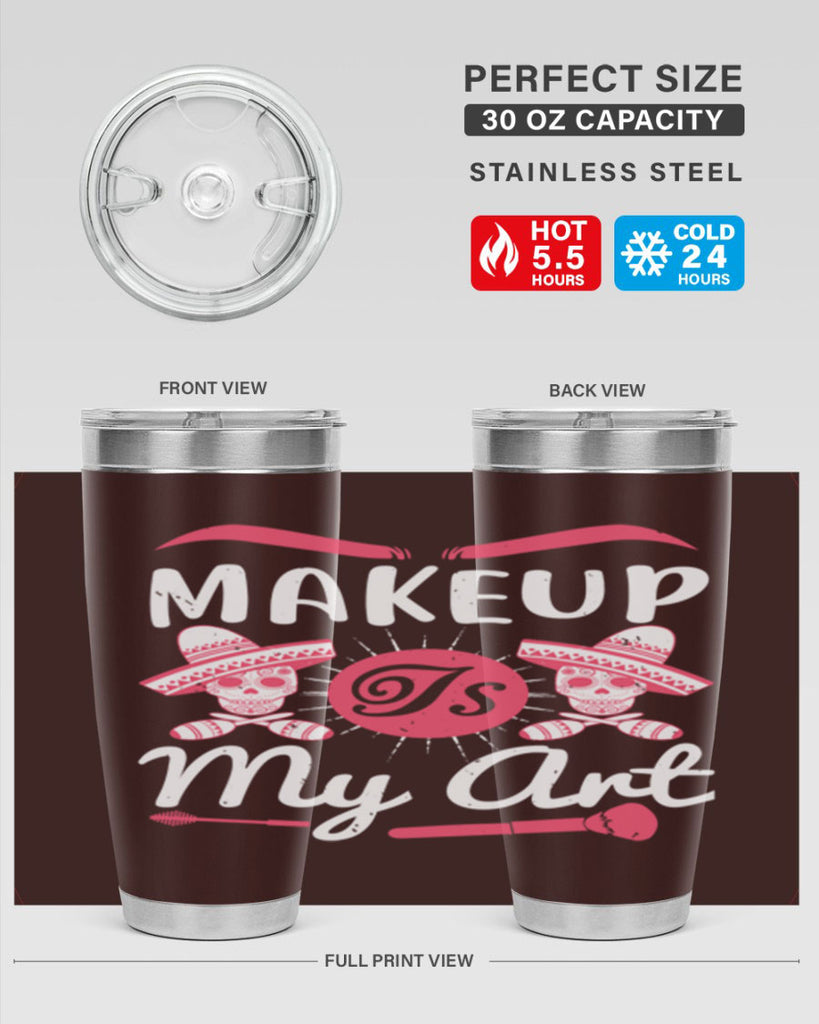 Makeup Is My Art Style 193#- make up- Tumbler