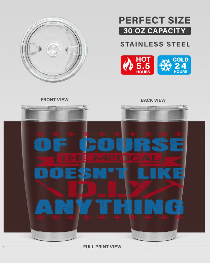 Of course the medical profession doesnt like DIY anything Style 30#- medical- tumbler