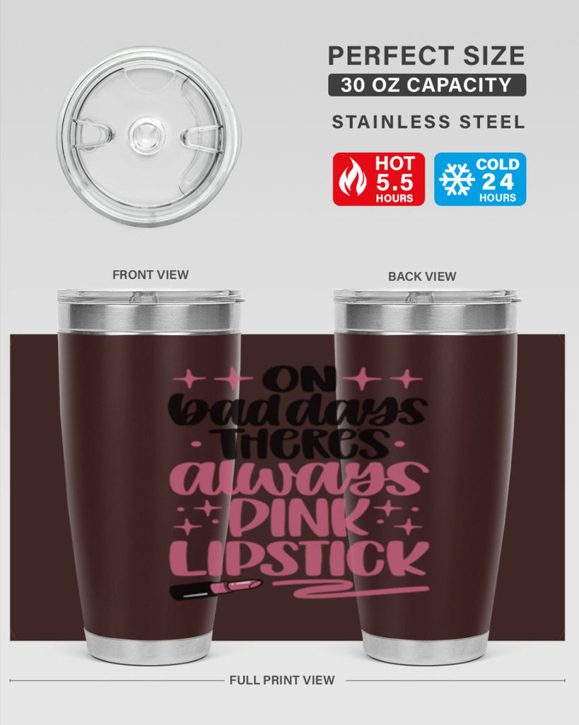 On Bad Days There∩s Always Pink Lipstick Style 33#- make up- Tumbler