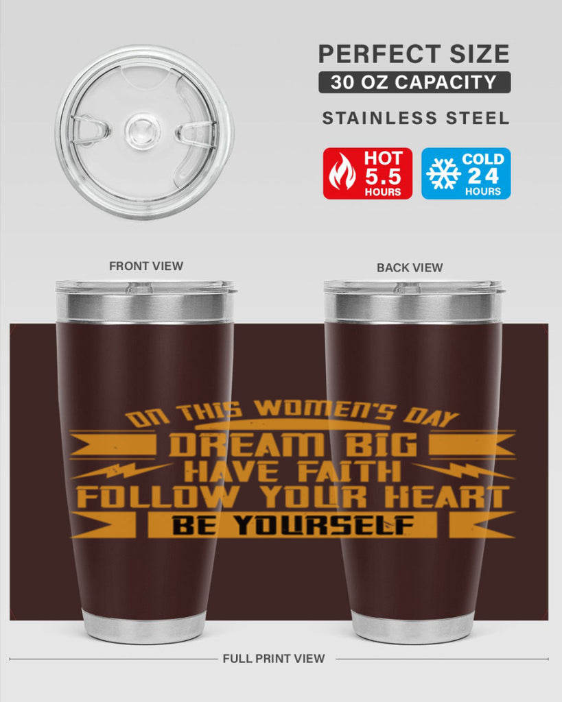 On this Womens Daydream big have faith Style 97#- womens day- Tumbler