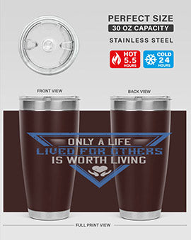 Only a life lived for others is worth living Style 39#- volunteer- Tumbler