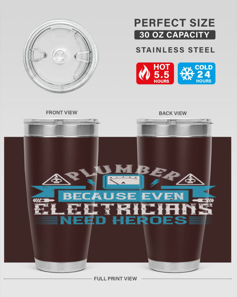 Plumber because even electricians need heroes Style 22#- electrician- tumbler