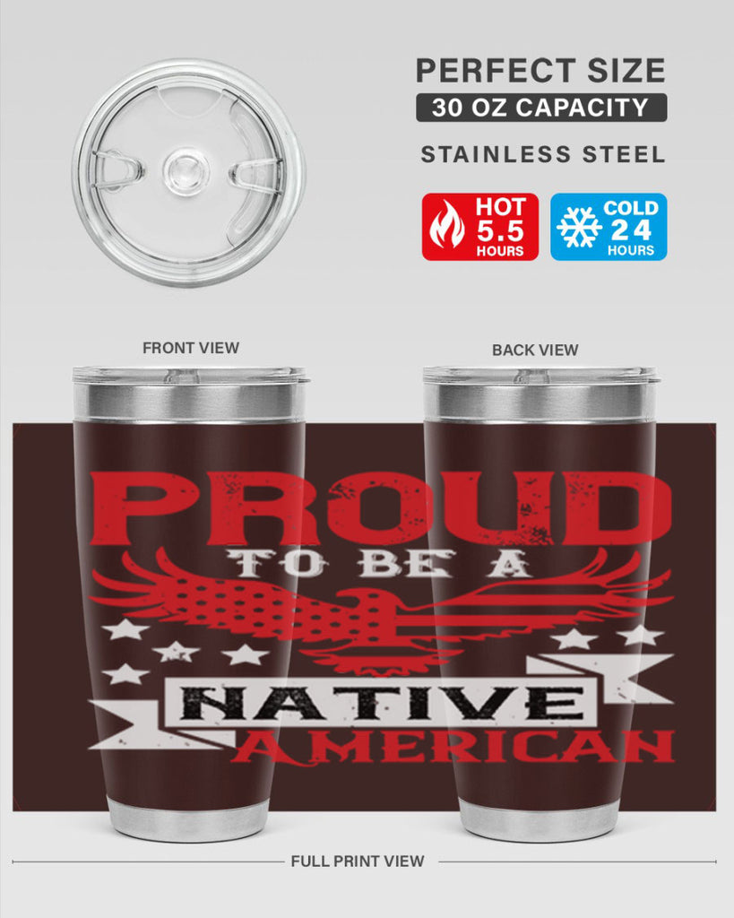 Proud to be a Native American Style 188#- Fourt Of July- Tumbler