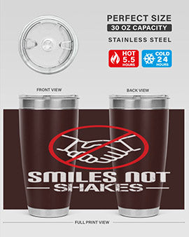 SMILES NOT SHAKES Style 23#- corona virus- Tumbler