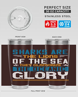 Sharks are the lions of the seaThey glamorize the oceanic glory Style 30#- shark  fish- Tumbler