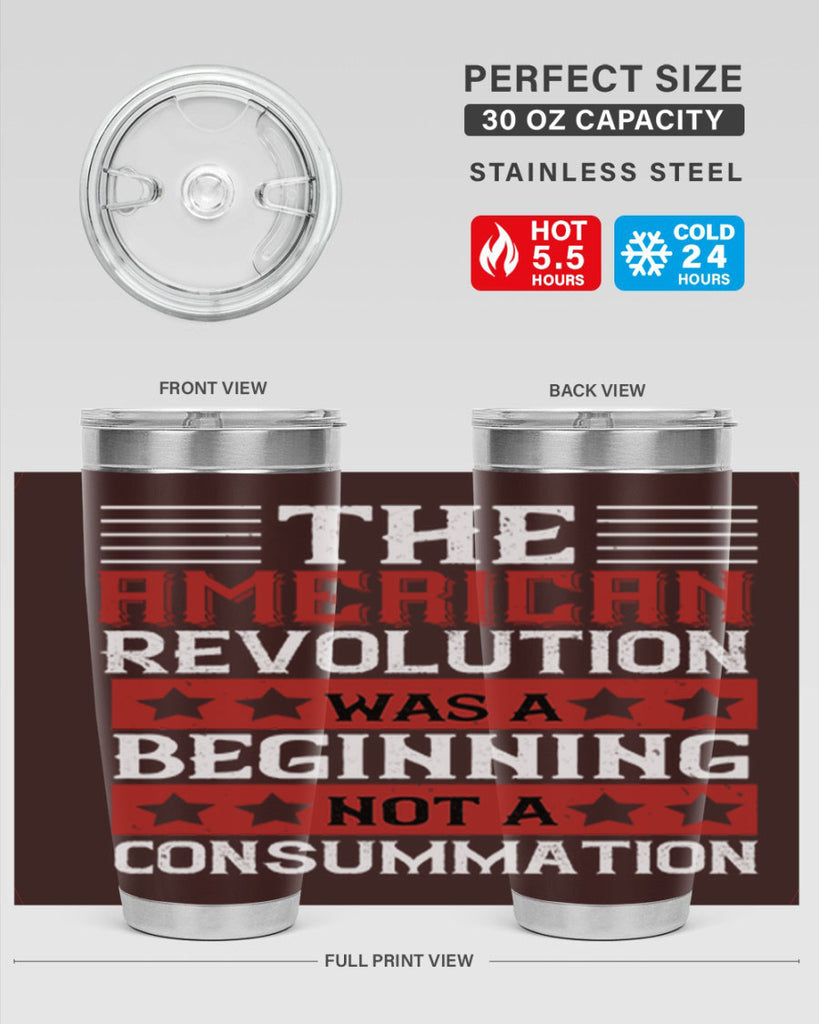 The American Revolution was a beginning not a consummation Style 191#- Fourt Of July- Tumbler