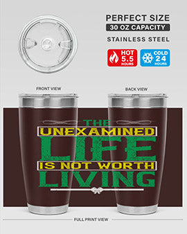 The unexamined life is not worth living Style 15#- self awareness- Tumbler