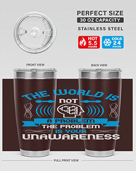 The world is not a problem the problem is your unawareness Style 14#- self awareness- Tumbler
