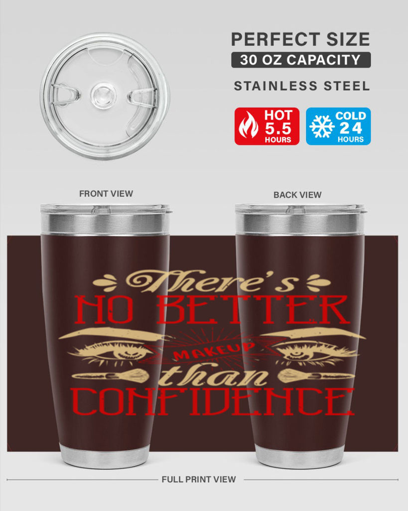 There’s no better makeup than confidence Style 177#- make up- Tumbler