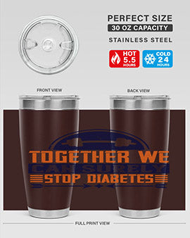 Together We Can Surely Stop Diabetes Style 8#- diabetes- Tumbler