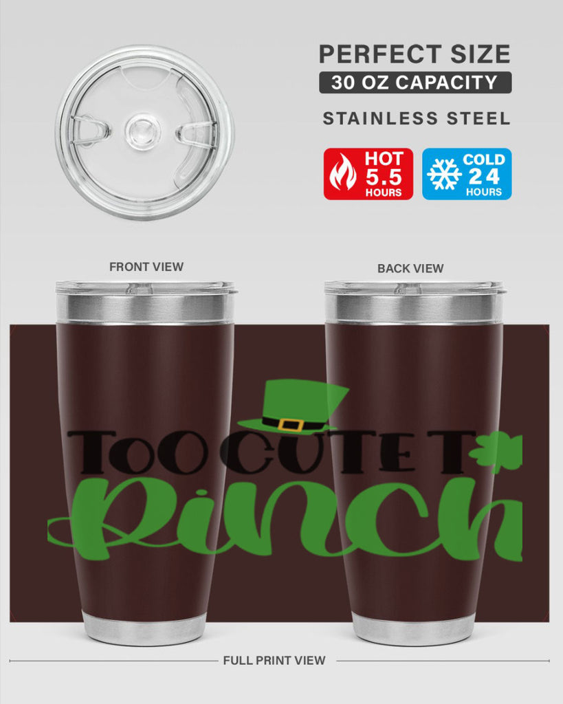 Too Cute To Pinch Style 21#- St Patricks Day- Tumbler