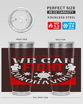 We Can Fight CoronaVirus Style 10#- corona virus- Tumbler