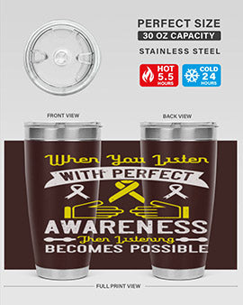 When you listen with perfect awareness then listening becomes possible Style 7#- self awareness- Tumbler
