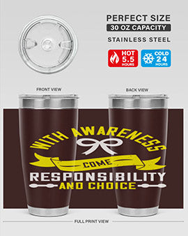 With awareness come responsibility and choice Style 5#- self awareness- Tumbler