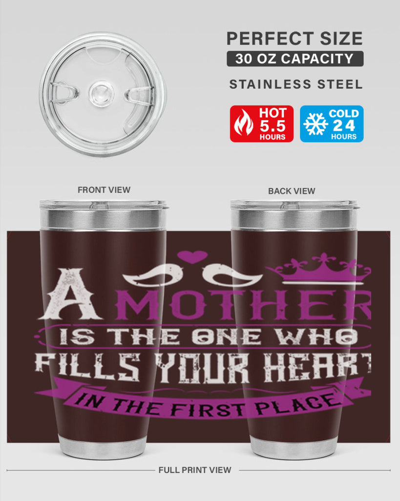 a mother is the one who 34#- mothers day- Tumbler