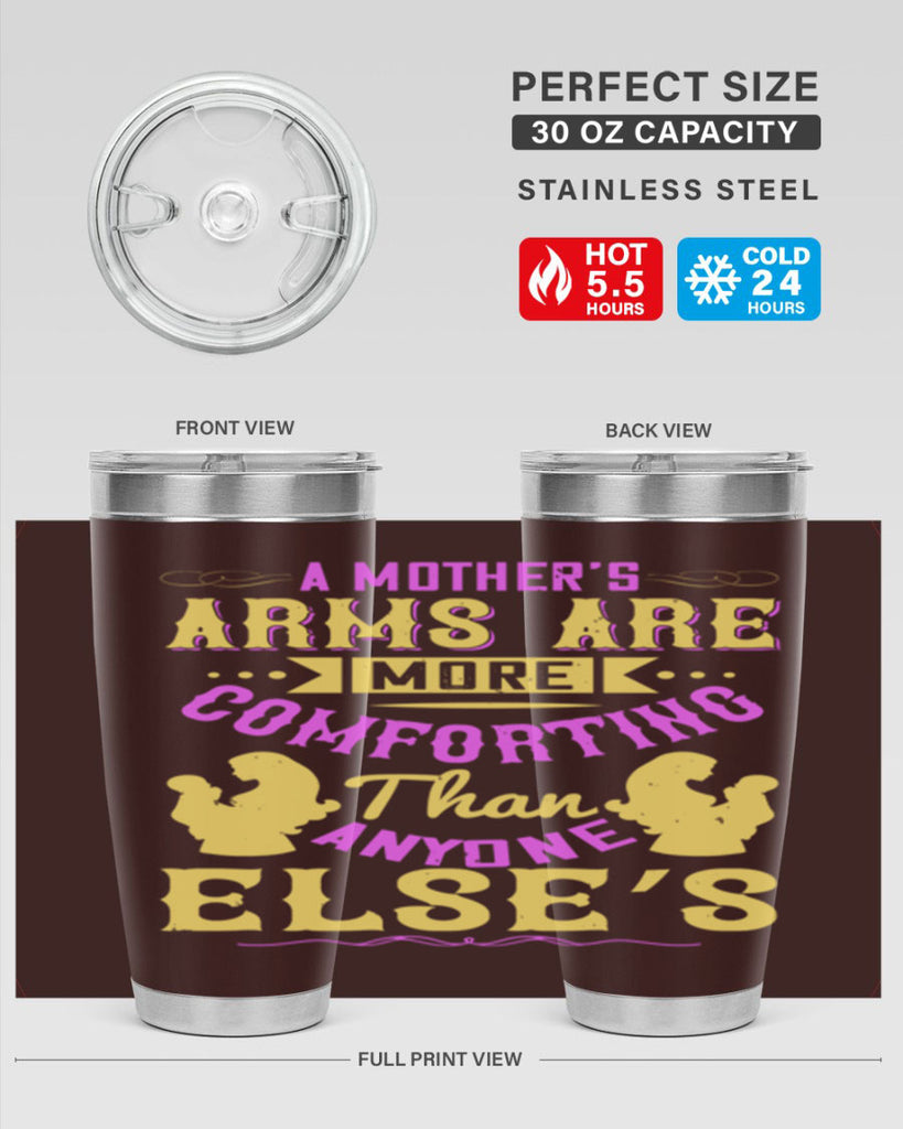 a mother’s arms are more comforting than anyone else’s 235#- mom- Tumbler