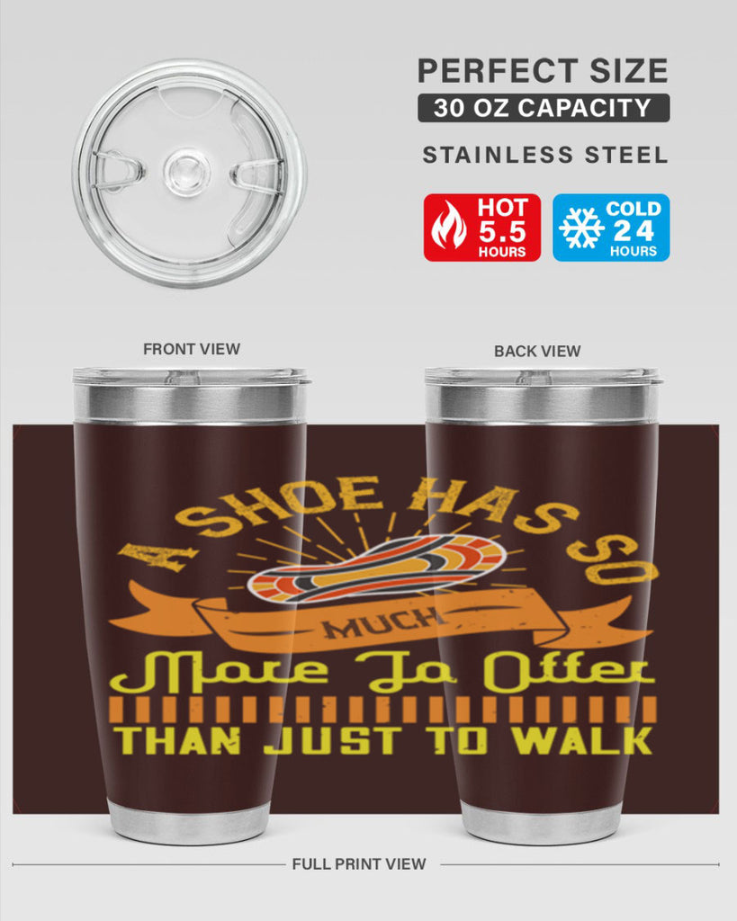 a shoe has so much more to offer than just to walk 96#- walking- Tumbler