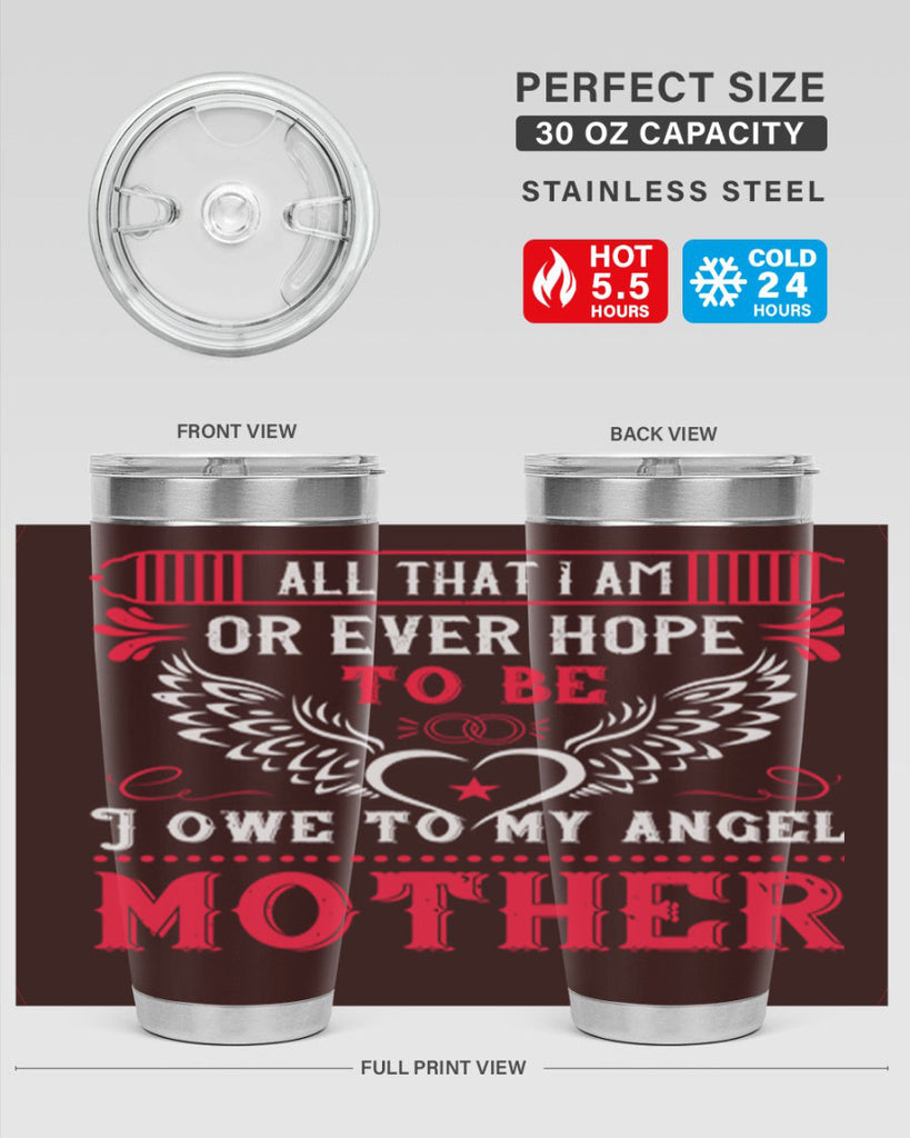 all that i am or 94#- mothers day- Tumbler