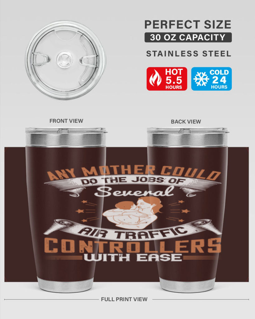 any mother could do the jobs of several air traffic controllers with ease 218#- mom- Tumbler