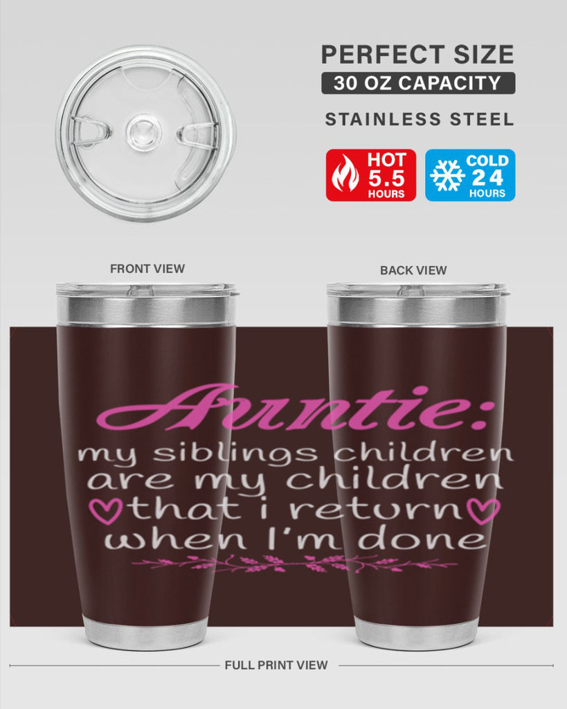 auntie my siblings children are my children that i return when I’m done Style 68#- aunt- Tumbler