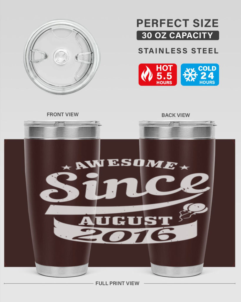 awesome since august Style 11#- birthday- tumbler