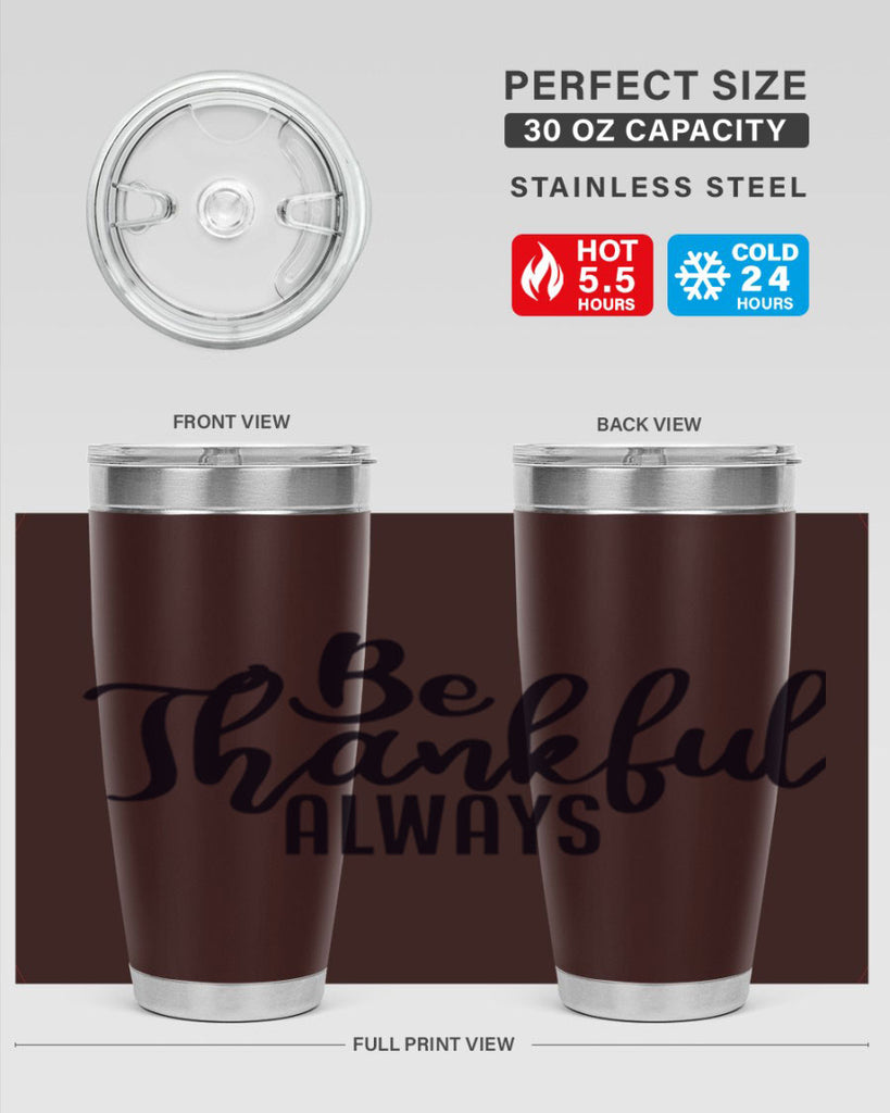 be thankful always 63#- thanksgiving- Tumbler