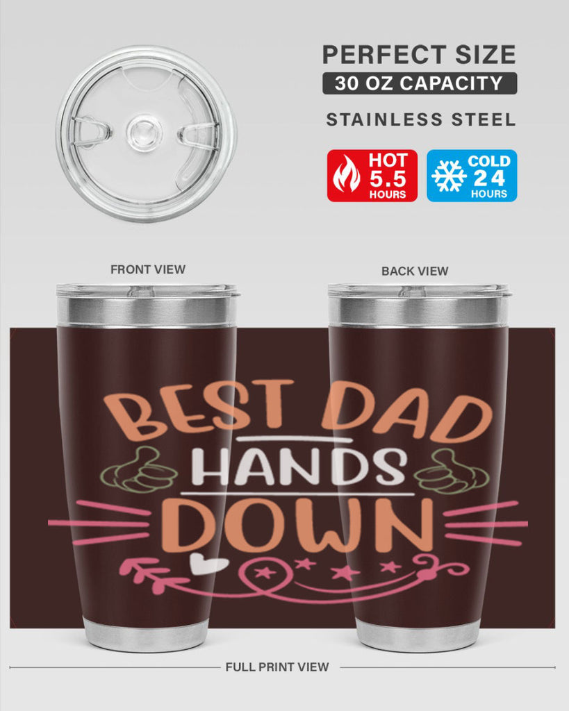 best dad hands down 108#- fathers day- Tumbler