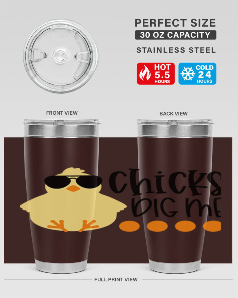 chicks dig me 65#- easter- Tumbler