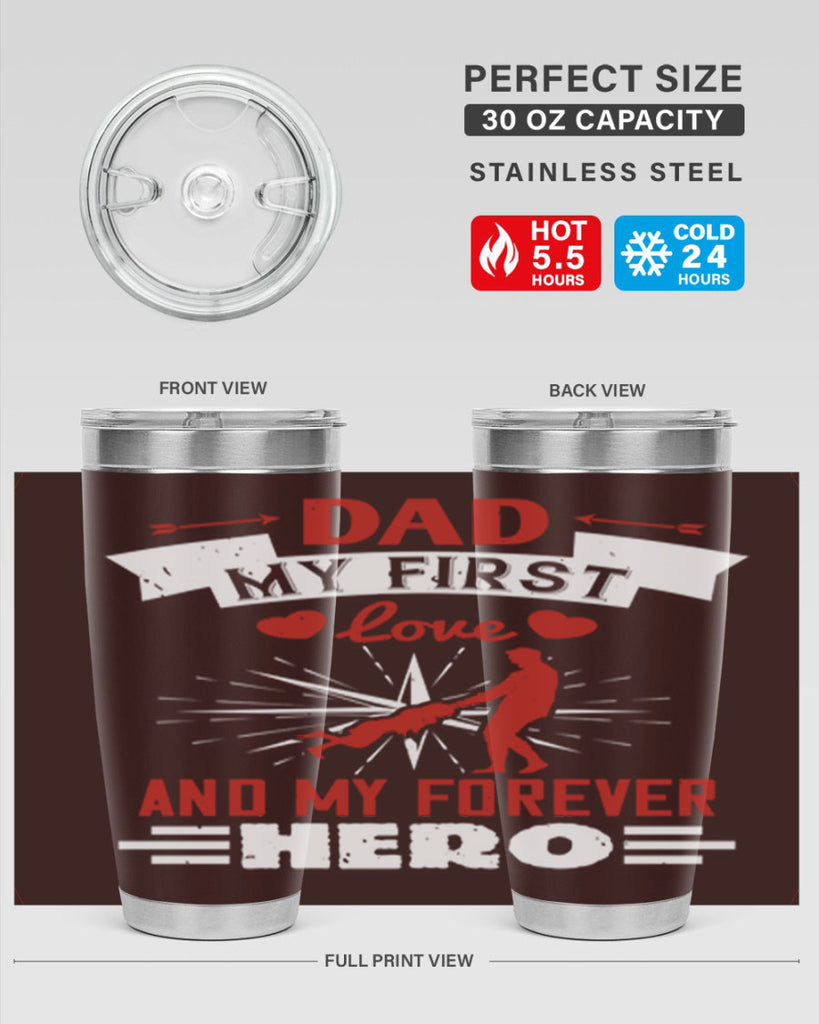 dad my first love and my forever hero 114#- fathers day- Tumbler