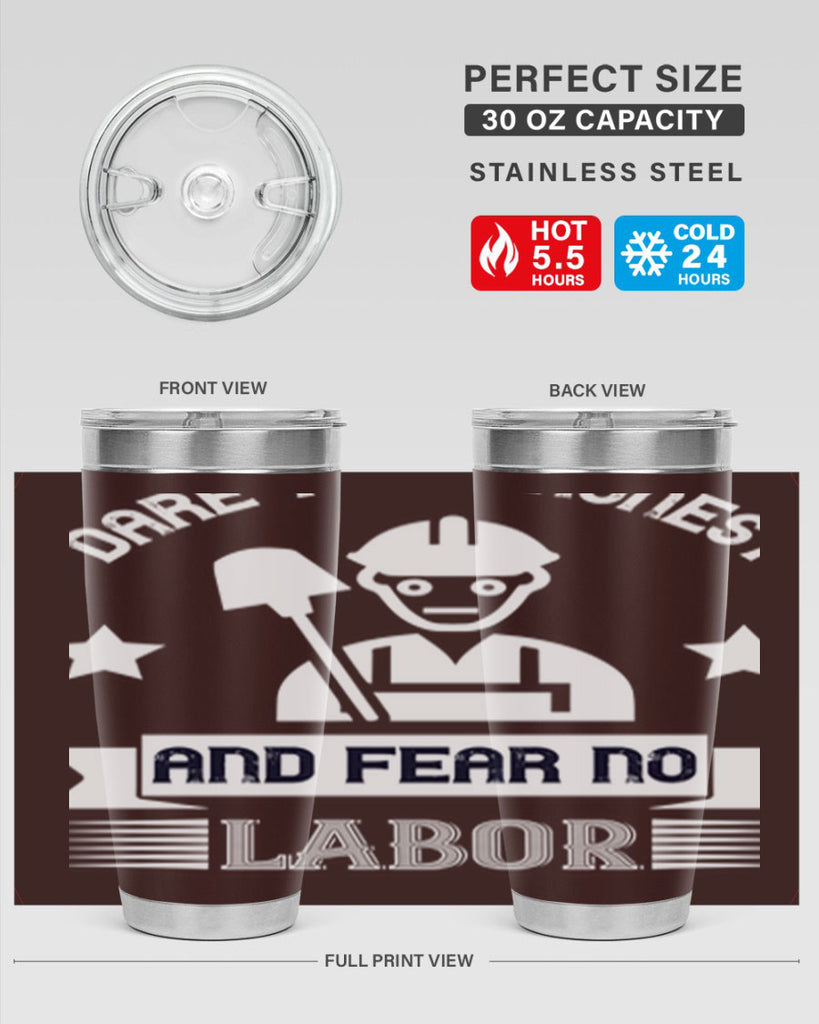 dare to be honest and fear no labor 44#- labor day- Tumbler