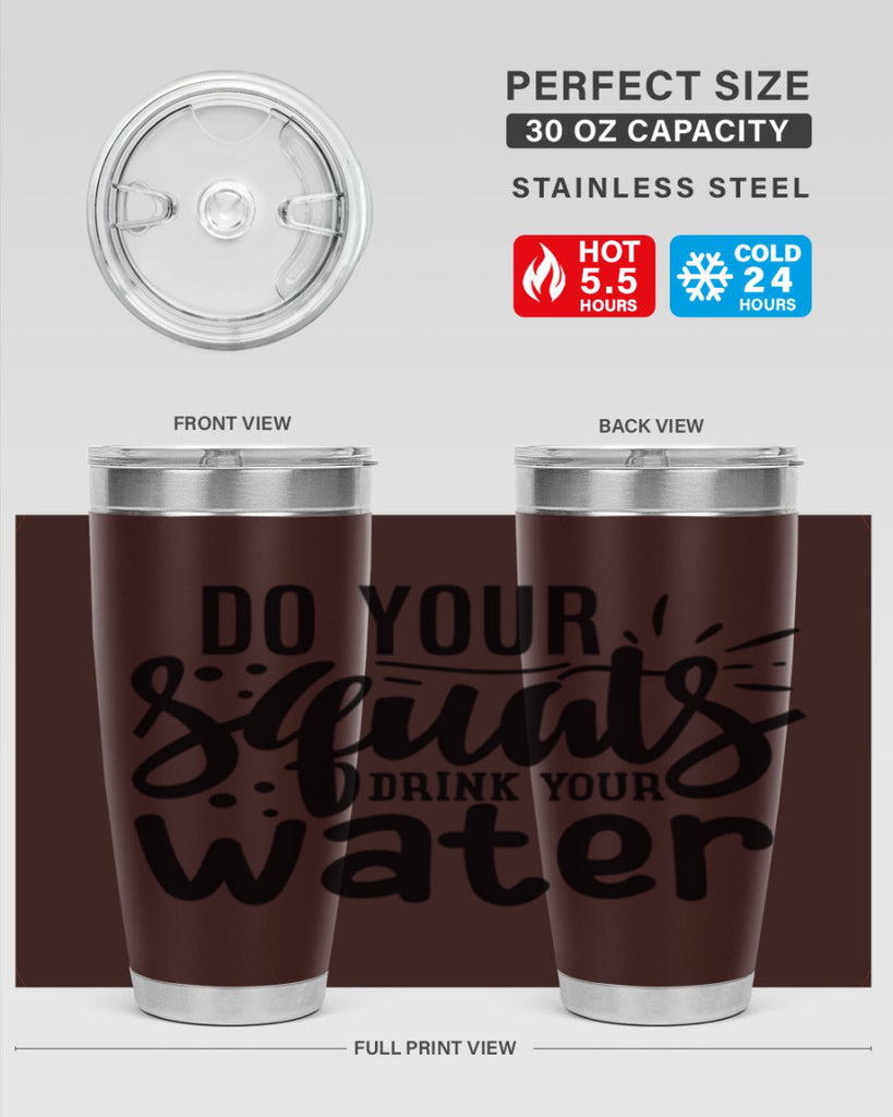 do your squats drink your water 48#- gym- Tumbler