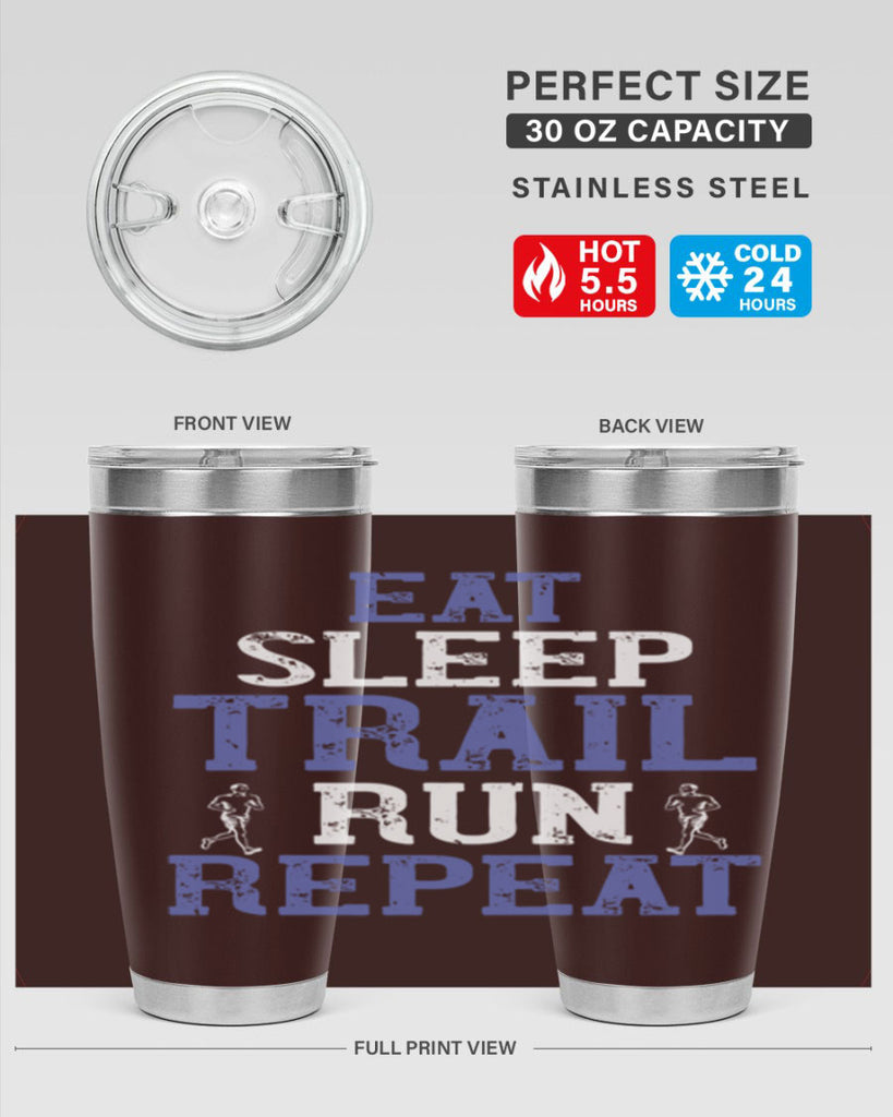 eat sleep trail run repeat 45#- running- Tumbler