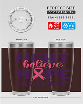 fight believe hope survive Style 13#- breast cancer- Tumbler