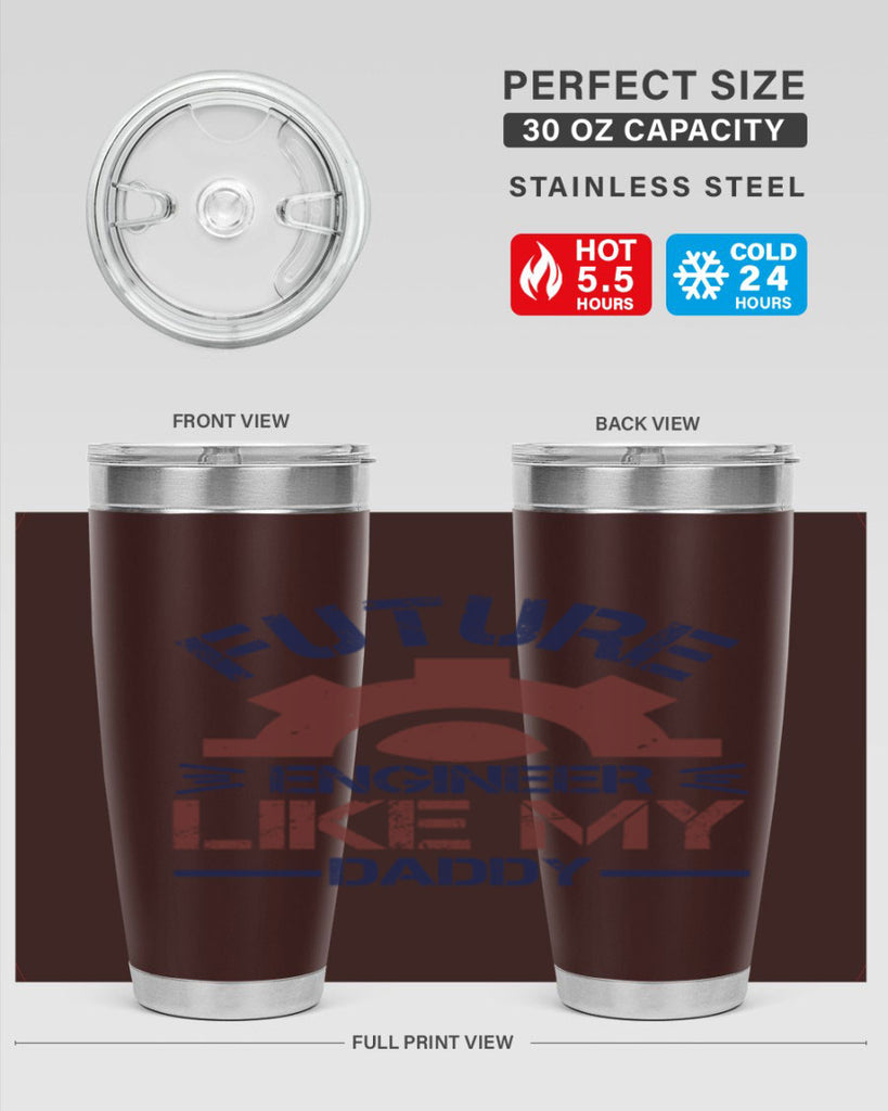 future engineer like my daddy Style 56#- engineer- tumbler