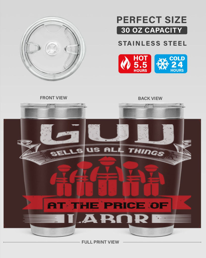 god sells us all things at the price of labor 40#- labor day- Tumbler