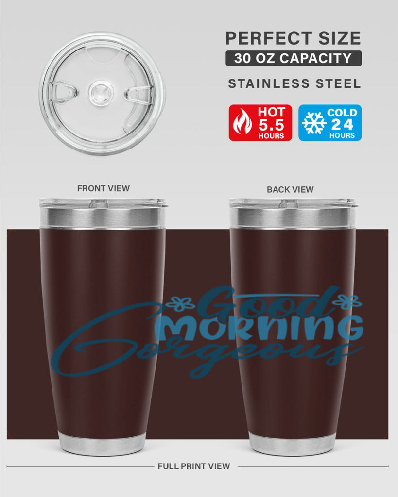 good morning gorgeous 76#- bathroom- Tumbler