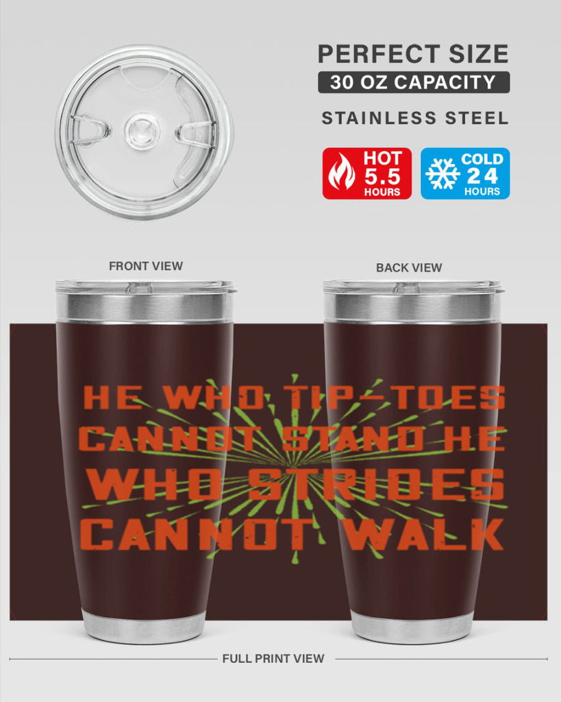 he who tiptoes cannot stand he who strides cannot walk 83#- walking- Tumbler