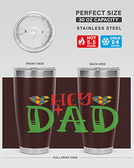 hey dad Style 14#- autism- Tumbler
