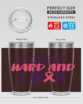 i fought hard and i won Style 10#- breast cancer- Tumbler