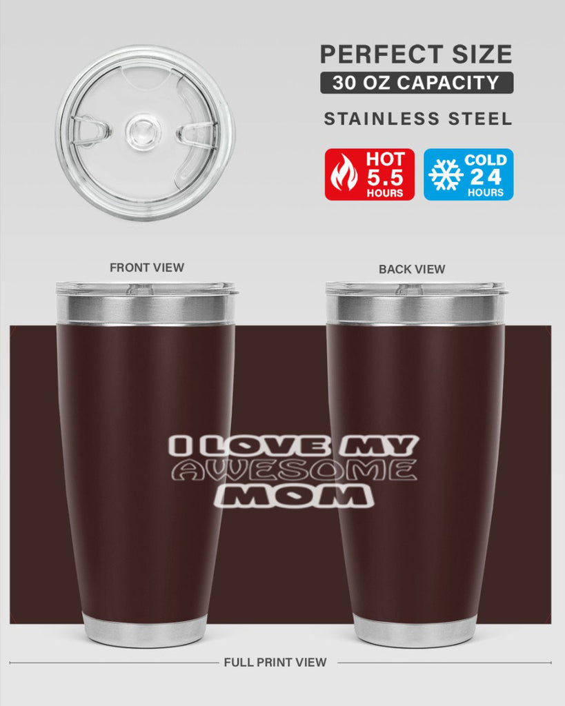 i love my awesome momr 258#- mom- Tumbler