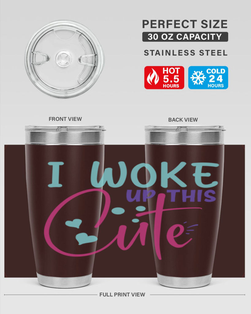 i woke up this cute Style 244#- baby- tumbler