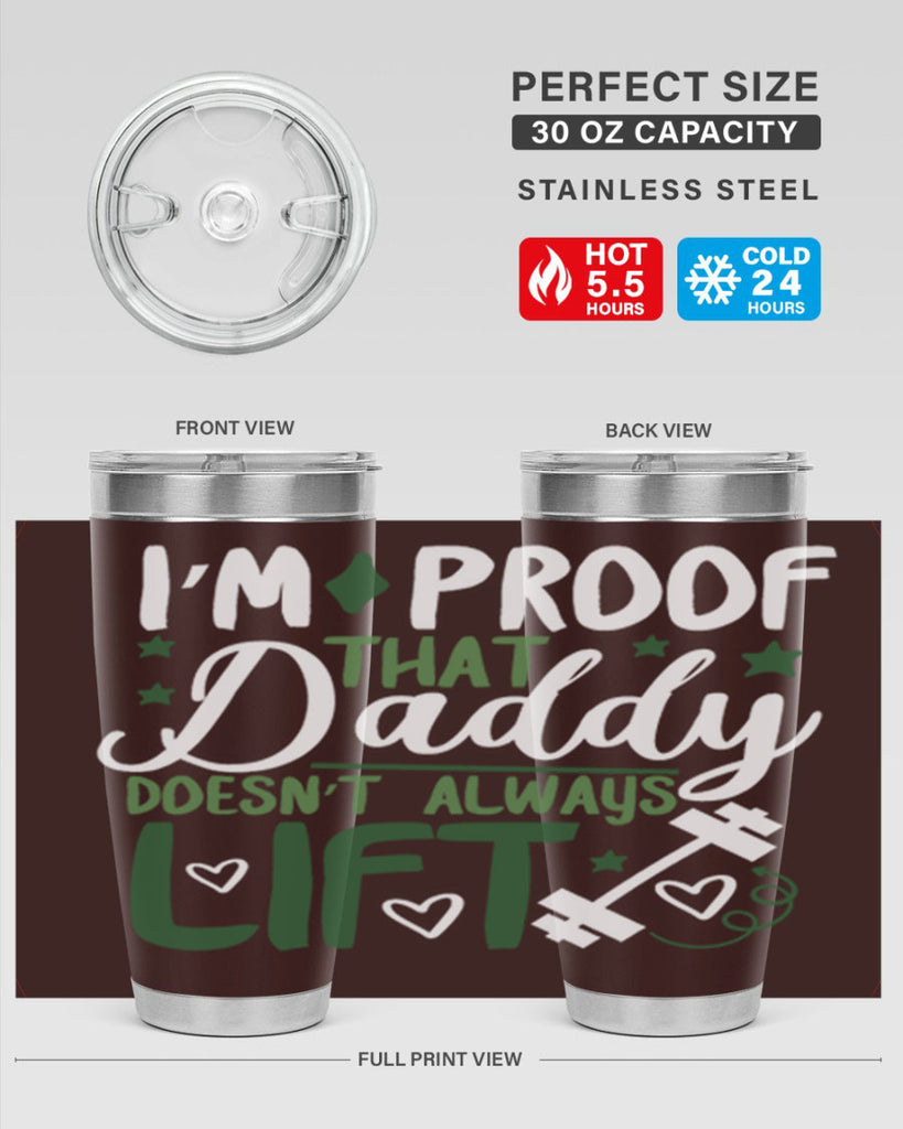 i’m proof that daddy doesn’t always lift 87#- fathers day- Tumbler