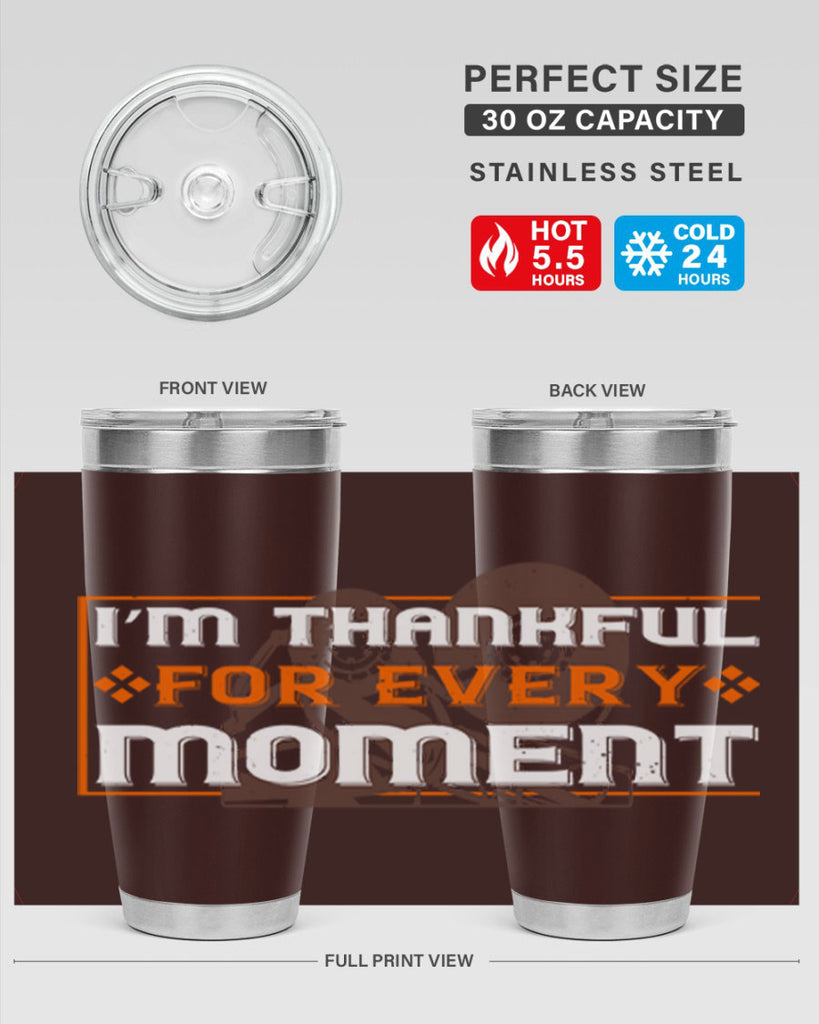 i’m thankful for every moment 25#- thanksgiving- Tumbler