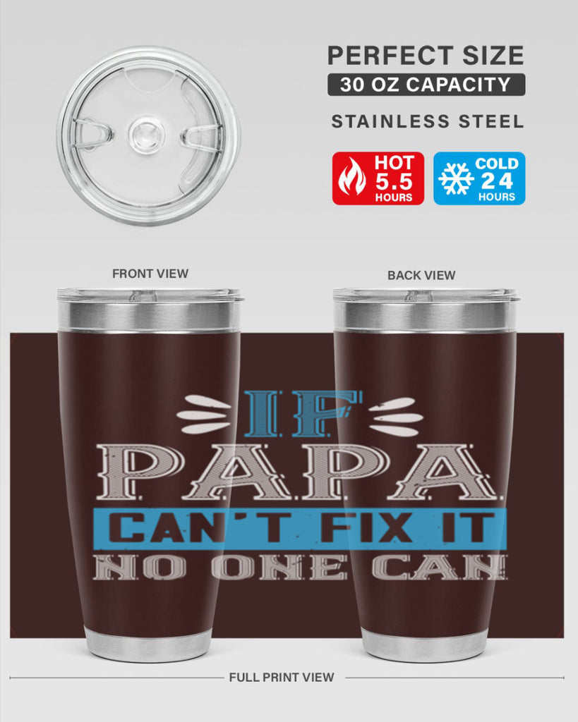 if papa cant fix it no one can 32#- grandpa - papa- Tumbler